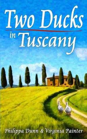 Two Ducks in Tuscany de Philippa Dunn