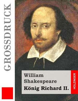 Konig Richard II. (Grossdruck) de William Shakespeare