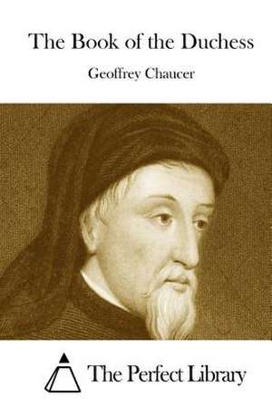 The Book of the Duchess de Geoffrey Chaucer