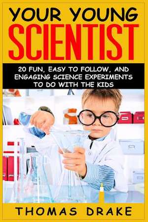 Your Young Scientist de Thomas Drake