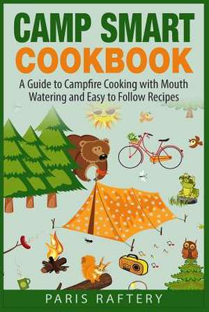 Camp Smart Cookbook de Paris Raftery