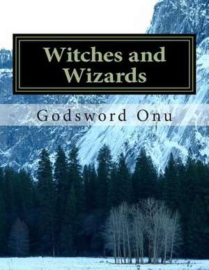 Witches and Wizards de Onu, Apst Godsword Godswill