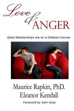 Love & Anger de Maurice Rapkin Phd