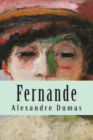 Fernande de M. Alexandre Dumas