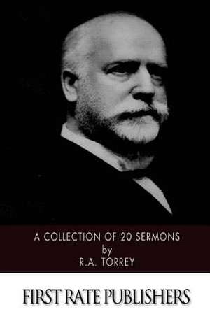 A Collection of 20 Sermons de Ra Torrey