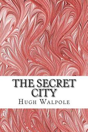 The Secret City de Hugh Walpole