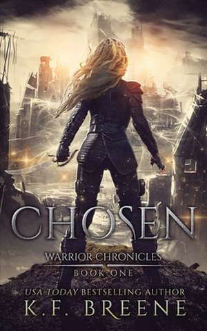 Chosen (Warrior Chronicles #1) de K. F. Breene