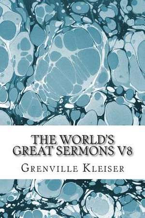 The World?s Great Sermons V8 de Grenville Kleiser