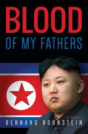 Blood of My Fathers de Bernard Bornstein