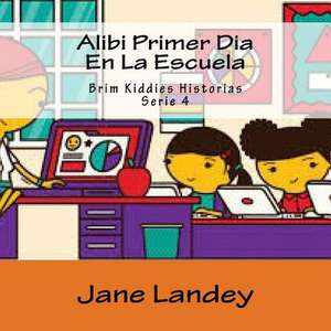 Alibi Primer Dia En La Escuela de Jane Landey