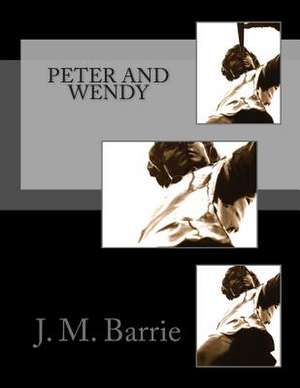 Peter and Wendy de James Matthew Barrie
