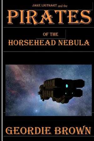 Pirates of the Horsehead Nebula de Geordie Brown