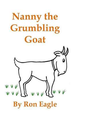 Nanny the Grumbling Goat de MR Ron Eagle