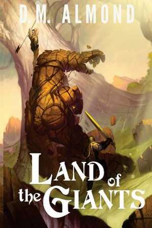 Land of the Giants de D. M. Almond