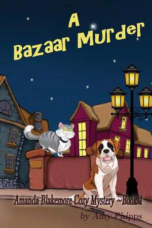 A Bazaar Murder de Amy Phipps