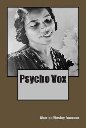 Psycho Vox de MR Charles Wesley Emerson