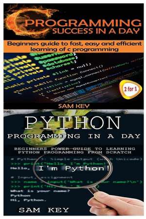 C Programming Success in a Day & C Programming Success in a Day de Sam Key