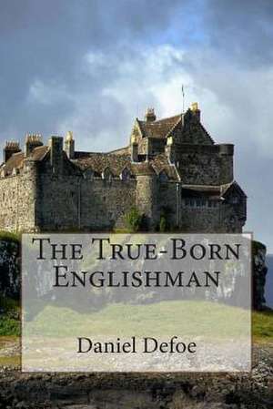 The True-Born Englishman de MR Daniel Defoe