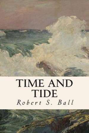 Time and Tide de Robert S. Ball