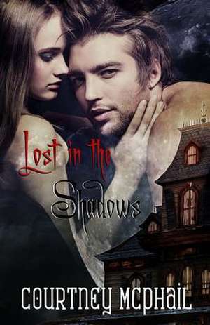 Lost in the Shadows de Courtney McPhail