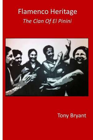 Flamenco Heritage de Tony Bryant