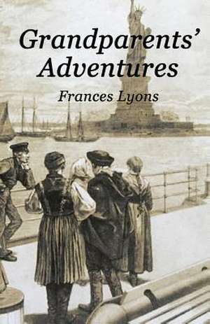 Grandparents' Adventures de Frances Lyons