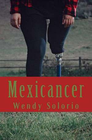 Mexicancer de Wendy Solorio