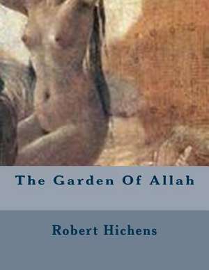 The Garden of Allah de Robert Hichens