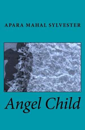 Angel Child de Apara Mahal Sylvester