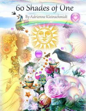 60 Shades of One de Adrienne Kleinschmidt