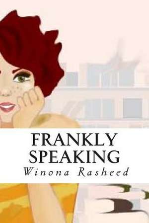 Frankly Speaking de Winona Rasheed