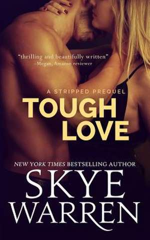 Tough Love de Skye Warren