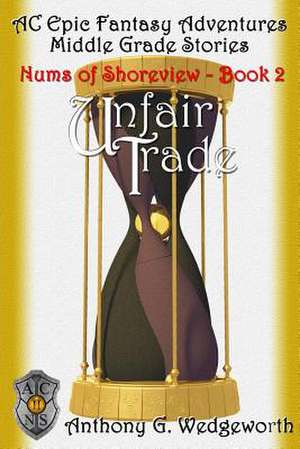 Unfair Trade de Wedgeworth, Anthony G.