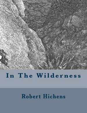 In the Wilderness de Robert Hichens