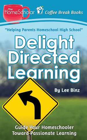 Delight Directed Learning de Lee Binz