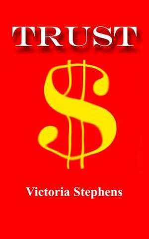 Trust de Victoria Stephens