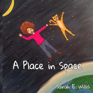 A Place in Space de Sarah E. Willis