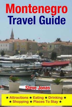 Montenegro Travel Guide de Steve MD Jonas