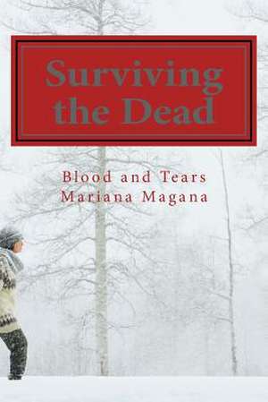 Blood and Tears de Magana, MS Mariana Espinoza