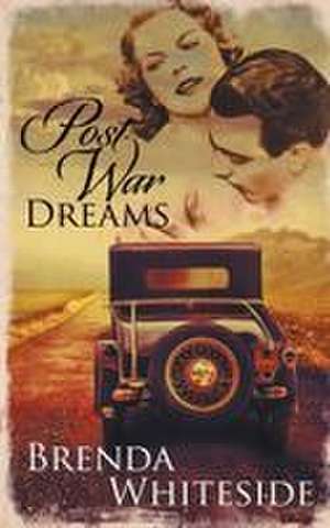 Post-War Dreams de Brenda Whiteside