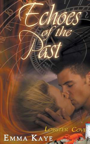 Echoes of the Past de Emma Kaye