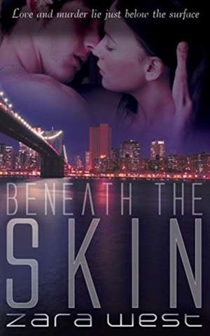 Beneath the Skin de Zara West