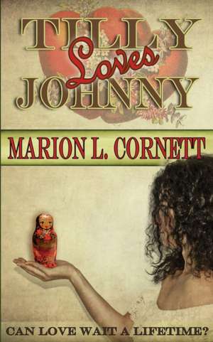 Tilly Loves Johnny de Marion L. Cornett