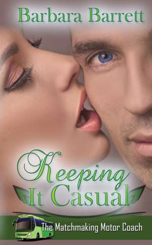 Keeping It Casual de Barbara Barrett