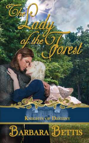 The Lady of the Forest de Barbara Bettis