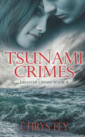 Tsunami Crimes de Chrys Fey