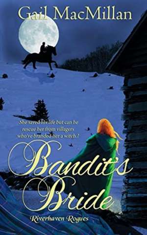 Bandit's Bride de Gail MacMillan