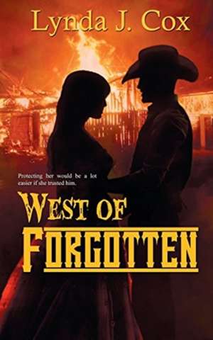 West of Forgotten de Lynda J. Cox