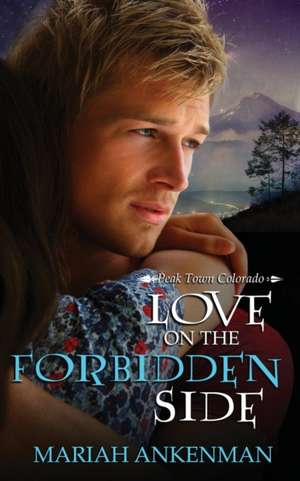 Love on the Forbidden Side de Mariah Ankenman