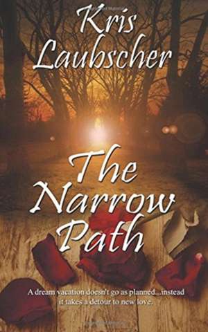 The Narrow Path de Kris Laubscher